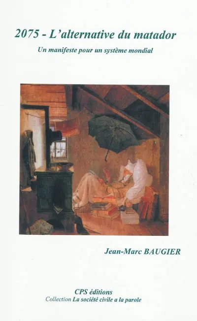 2075, l'alternative du matador : un manifeste pour un système mondial
