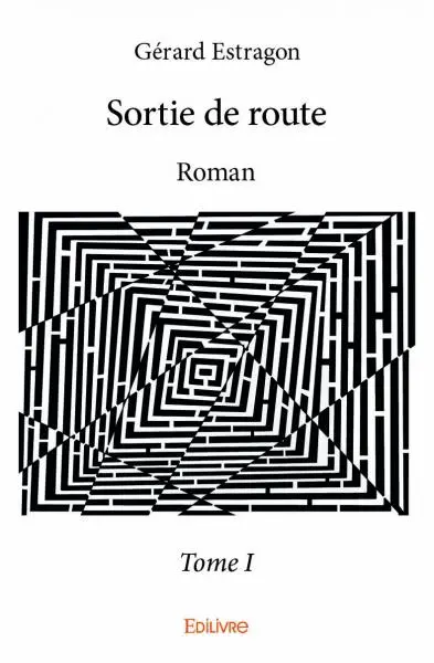 Sortie de route – : Roman