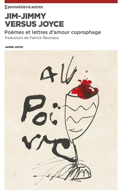 Jim-Jimmy versus Joyce : Poèmes et lettres d'amour coprophage