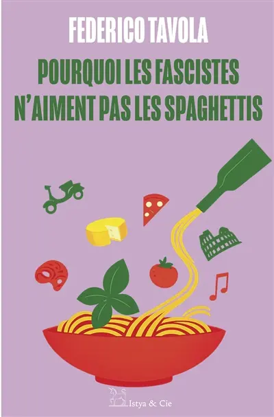 Pourquoi les fascistes n'aiment pas les spaghettis