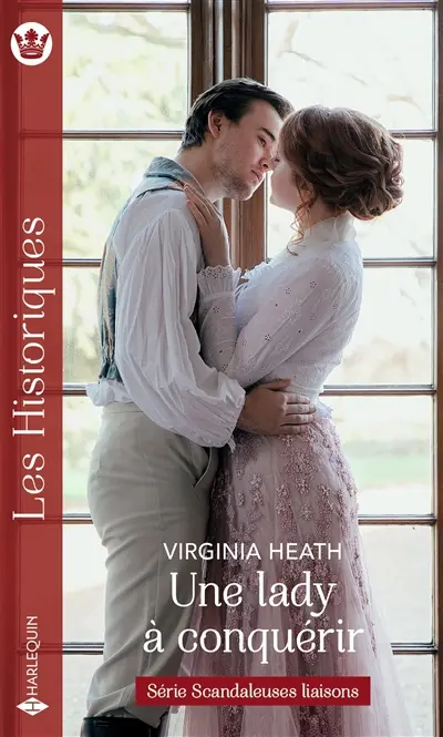 Une lady à conquérir : scandaleuses liaisons