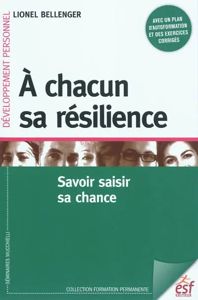 A chacun sa résilience : savoir saisir sa chance