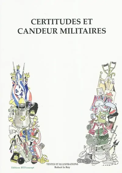 Certitudes et candeur militaires