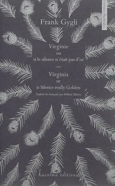 Virginie ou Si le silence n'était pas d'or. Virginia or Is silence really golden