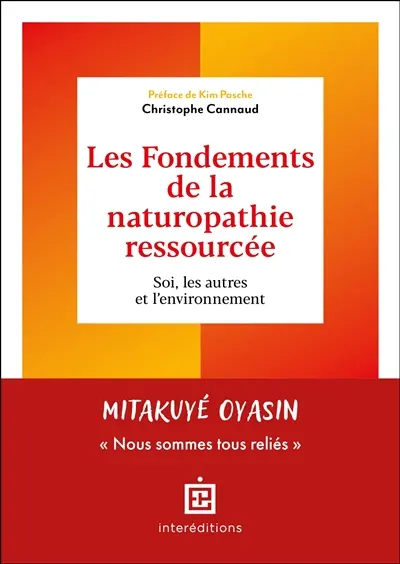 Les fondements de la naturopathie ressourcée : le moi, les autres et l'environnement