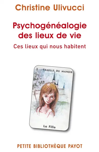 Psychogénéalogie des lieux de vie : ces lieux qui nous habitent