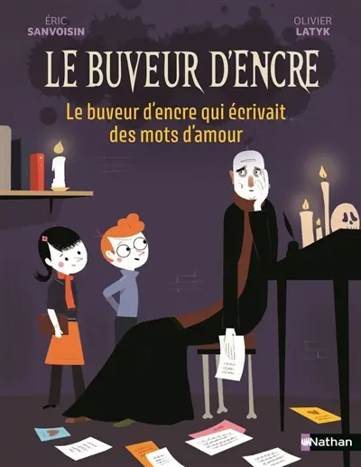 Le buveur d'encre. Le buveur d'encre qui écrivait des mots d'amour