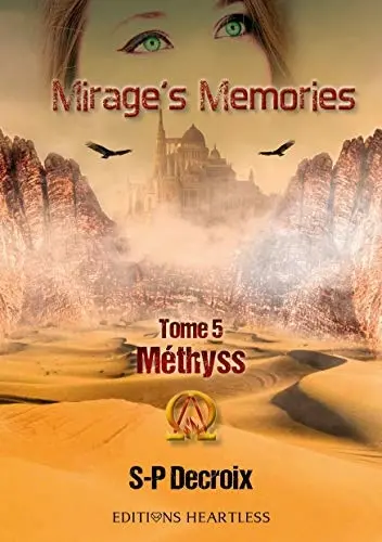 Mirage's memories. Vol. 5. Méthyss