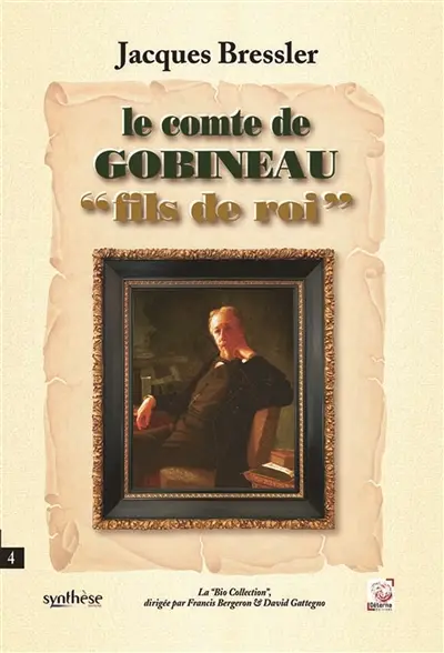 Le comte de Gobineau “fils de roi”