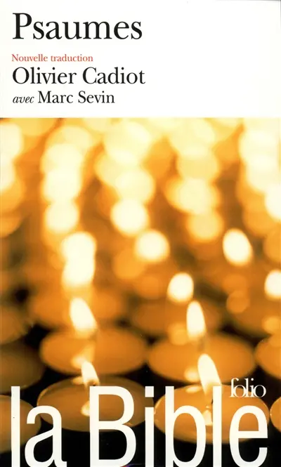 La Bible : nouvelle traduction. Vol. 2004. Psaumes : les psaumes