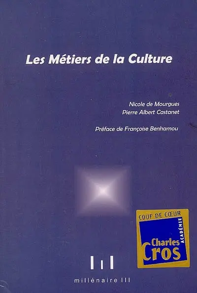 Les métiers de la culture : actes du colloque du 16 janvier 2004