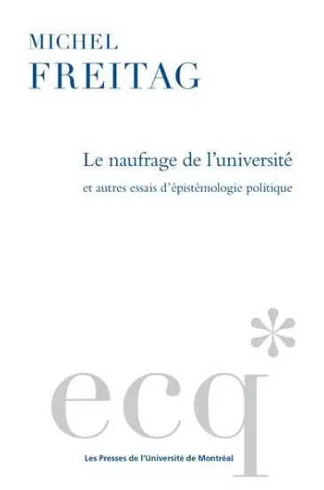 Le naufrage de l'université : et autres essais d'épistémologie politique