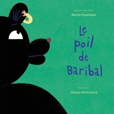 Le poil de Baribal : un conte avec cd