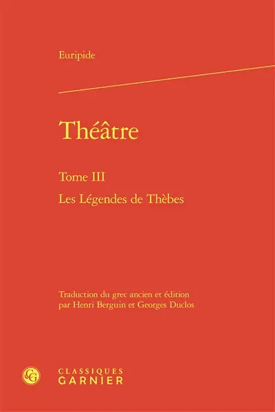 Théâtre. Vol. 3. Les légendes de Thèbes