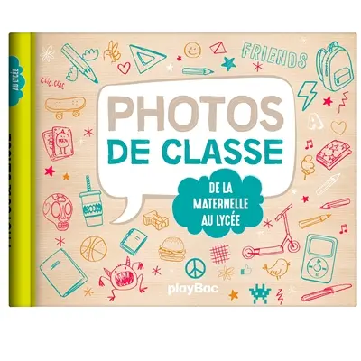 Photos de classe : de la maternelle au lycée