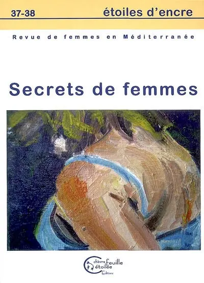 Etoiles d'encre, n° 37-38. Secrets de femmes