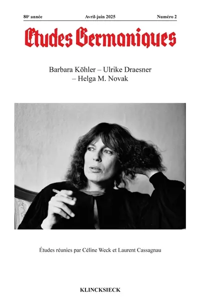 Etudes germaniques, n° 2 (2025). Barbara Köhler, Ulrike Draesner, Helga M. Novak