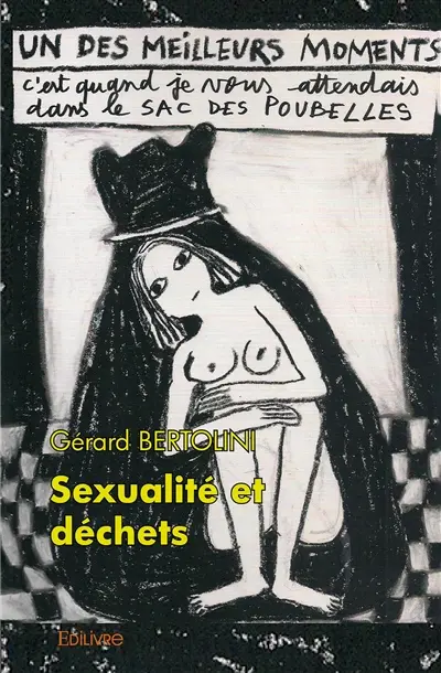 Sexualité et déchets : Par delà le bien et le mal