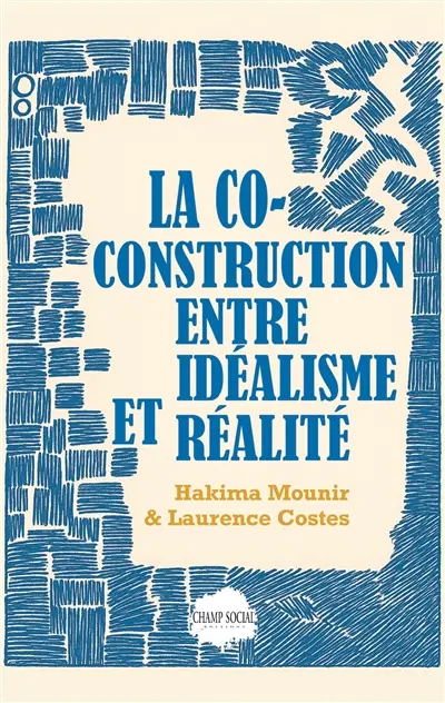 La co-construction entre idéalisme et réalité