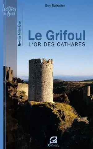 Le grifoul : l'or des cathares