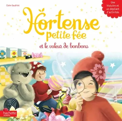 Hortense petite fée. Vol. 3. Hortense petite fée et le voleur de bonbons
