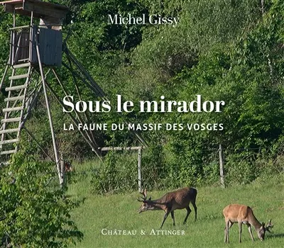 Sous le mirador : la faune du massif des Vosges