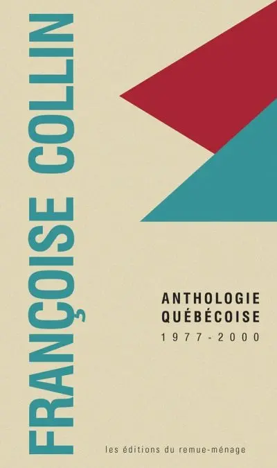 Françoise Collin : anthologie québécoise, 1977-2000