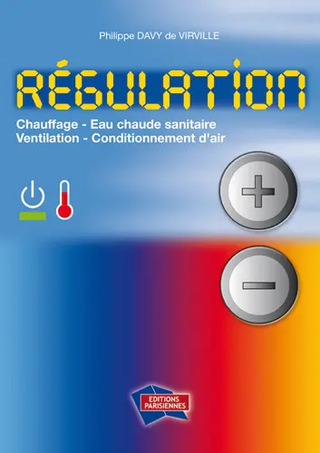 Régulation : chauffage, ventilation, conditionnement d'air, eau chaude sanitaire, gestion technique centralisée