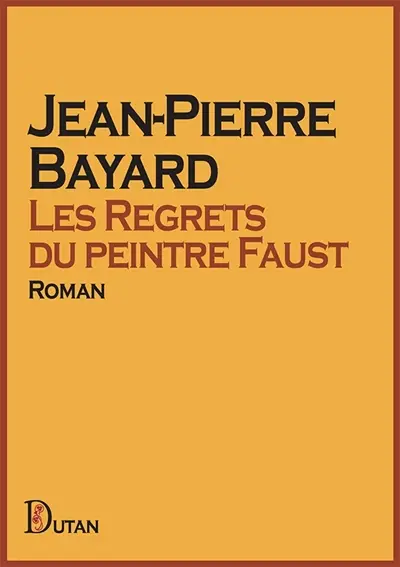 Les regrets du peintre Faust