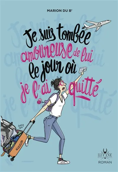 Je suis tombée amoureuse de lui le jour où je l'ai quitté