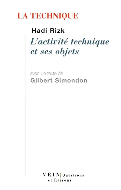 La technique : l'activité technique et ses objets