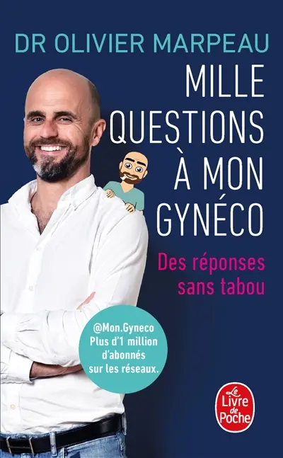 Mille questions à mon gynéco : des réponses sans tabou