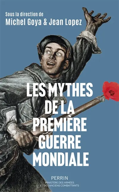 Les mythes de la Première Guerre mondiale