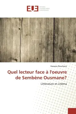 Quel lecteur face à l'oeuvre de Sembène Ousmane ? : Littérature et cinéma