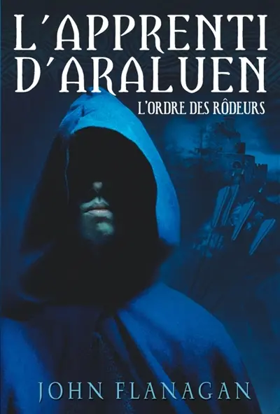 L'apprenti d'Araluen. Vol. 1. L'ordre des rôdeurs