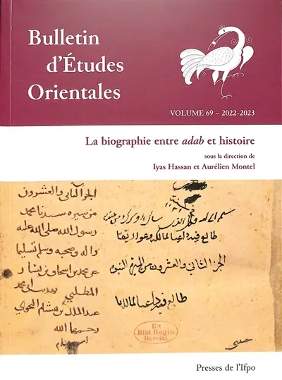 Bulletin d'études orientales, n° 69. La biographie entre adab et histoire