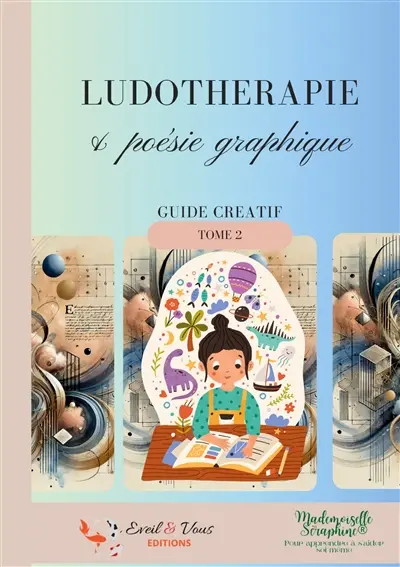 Ludothérapie et poésie graphique : tome 2