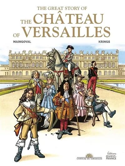 The great story of the château of Versailles