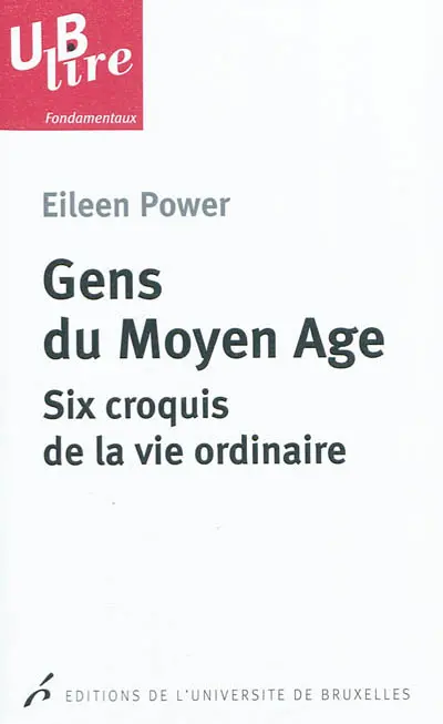 Gens du Moyen Age : six croquis de la vie ordinaire