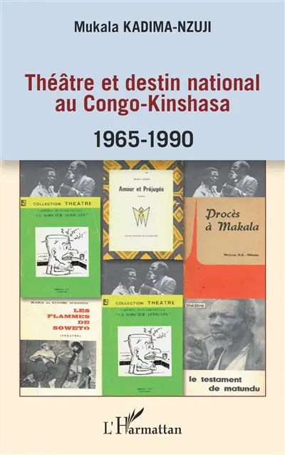 Théâtre et destin national au Congo-Kinshasa : 1965-1990