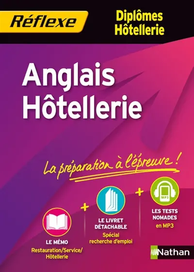 Anglais hôtellerie : diplômes hôtellerie : la préparation à l'épreuve