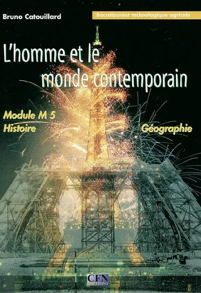 L'homme et le monde contemporain, histoire géographie, baccalauréat technologique agricole : module M5