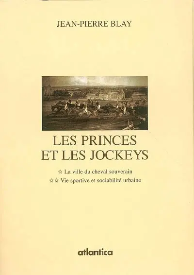 Les princes et les jockeys : Chantilly XVIIIe-XXe siècle