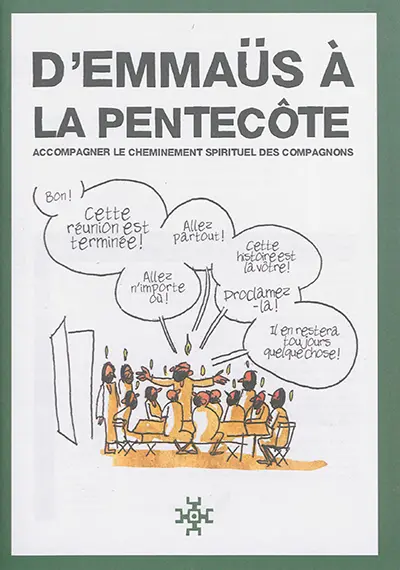 D'Emmaüs à la Pentecôte : accompagner le cheminement spirituel des compagnons