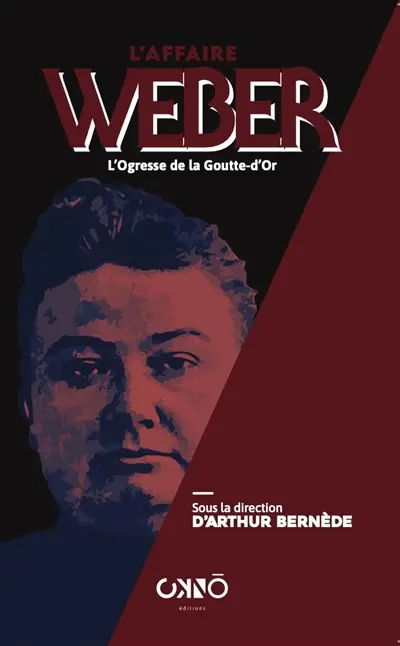 L'affaire Weber : l'ogresse de la Goutte-d'or