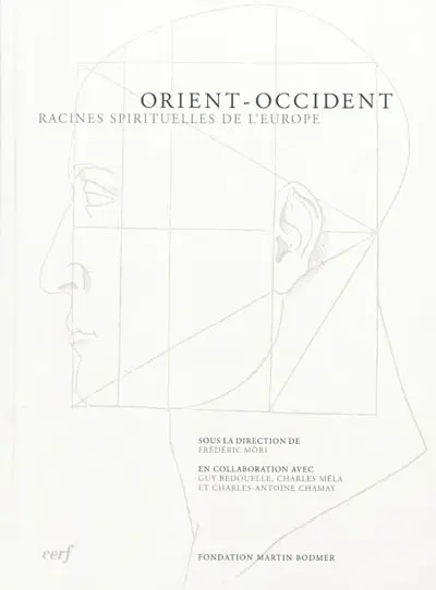 Orient-Occident : racines spirituelles de l'Europe