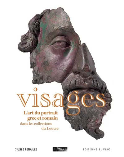 Visages : l'art du portrait grec et romain dans les collections du musée du Louvre