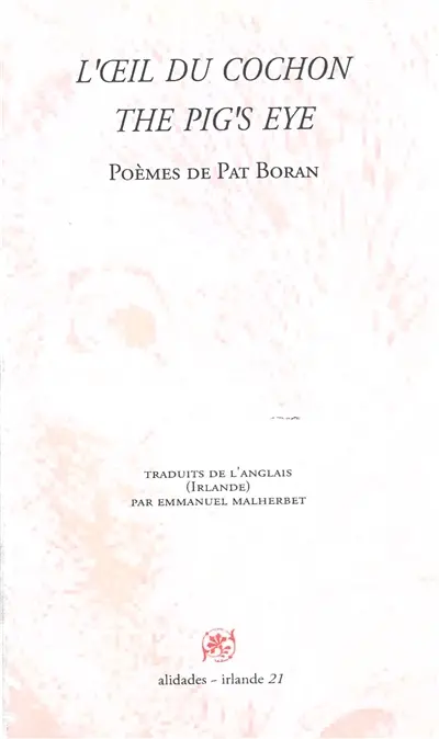 L'oeil du cochon : & autres poèmes. The pig's eye