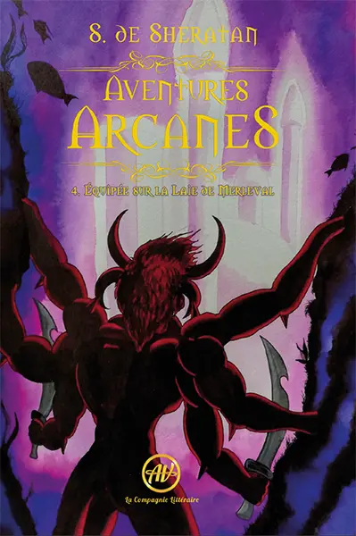 Aventures arcanes. Vol. 4. Equipée sur la laie de Merleval