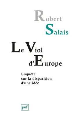 Le viol d'Europe : enquête sur la disparition d'une idée